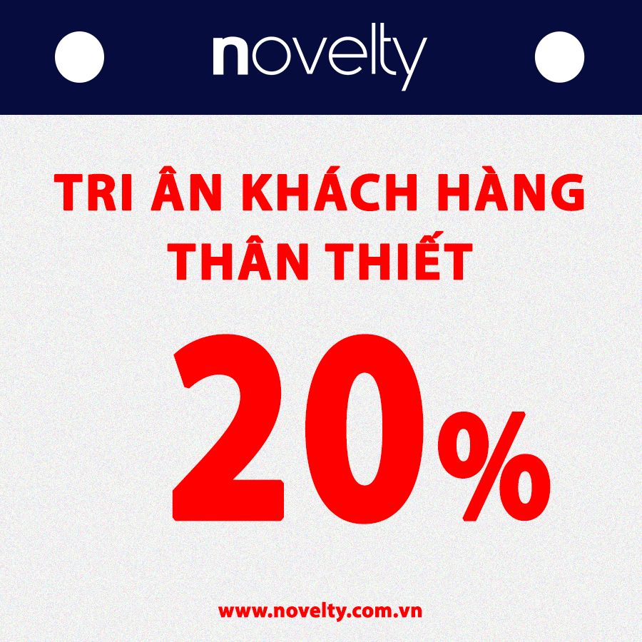 Chân Thành Tri Ân - Khách Hàng Là Người Đặc Biệt Của Novelty 