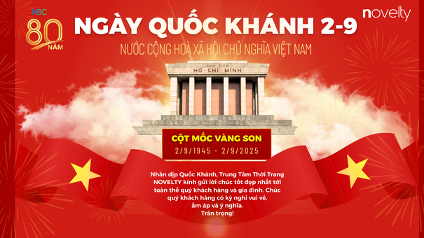 MỪNG ĐẠI LỄ, CẢ NƯỚC CÓ QUÀ- NOVELTY TIẾP NỐI HÀO KHÍ, GỬI TẶNG ƯU ĐÃI ĐẾN 50%!