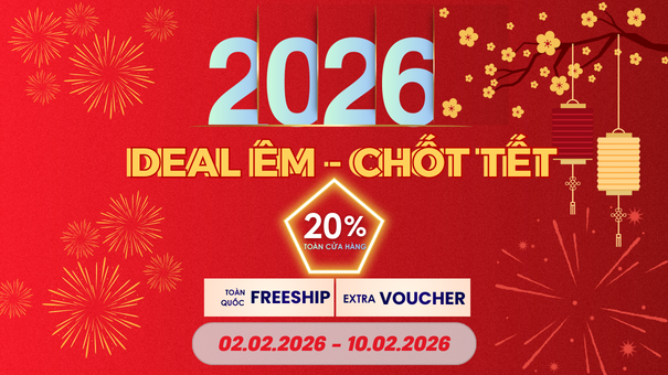 THÔNG BÁO - CƠ HỘI CUỐI CÙNG: MUA SẮM TRỌN BỘ TẾT 2026 – ƯU ĐÃI 20% TOÀN CỬA HÀNG