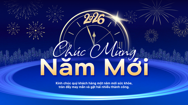 WELCOME 2026: KHỞI ĐẦU MỚI BẢN LĨNH & THÔNG BÁO LỊCH HOẠT ĐỘNG TẾT DƯƠNG LỊCH