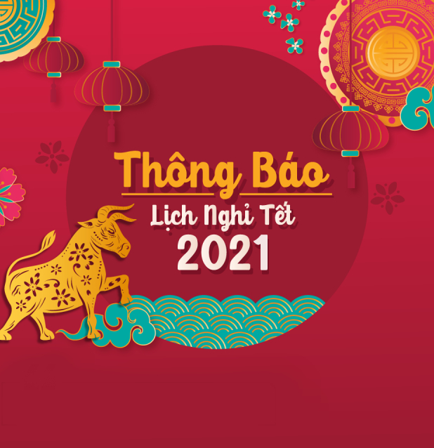 LỊCH NGHỈ TẾT NGUYÊN ĐÁN TÂN SỬU 2021